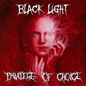 Black Light : Privilege of Choice